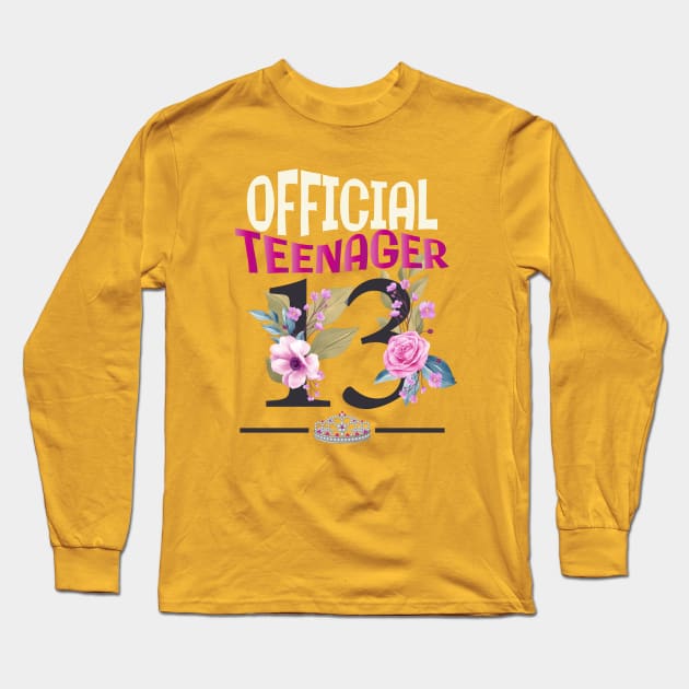 Official Teenager |13th Birthday Girl Long Sleeve T-Shirt by TeeTees